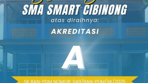 SMA Smart Cibinong Raih Akreditasi ”A”